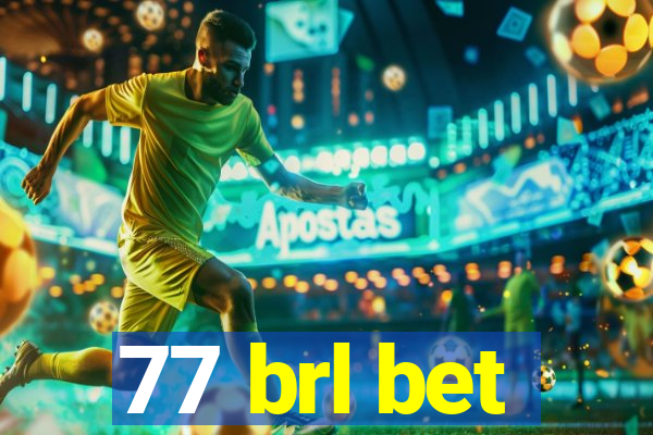 77 brl bet